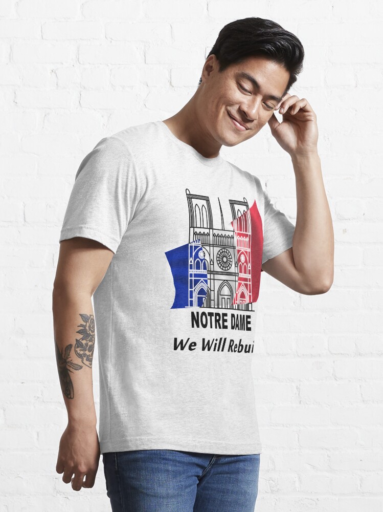 Alternate view of Notre Dame - We Will Rebuild - Paris Strong Essential T-Shirt