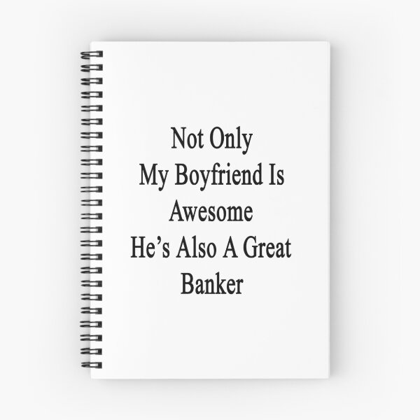 Item preview, Not Only My Boyfriend Is Awesome He's Also A Great Banker  designed and sold by supernova23.