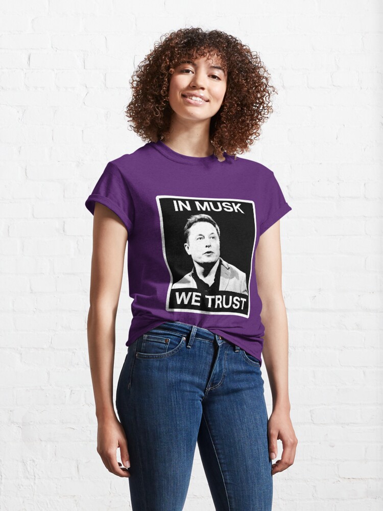 Discover In Musk We Trust Classic T-Shirt