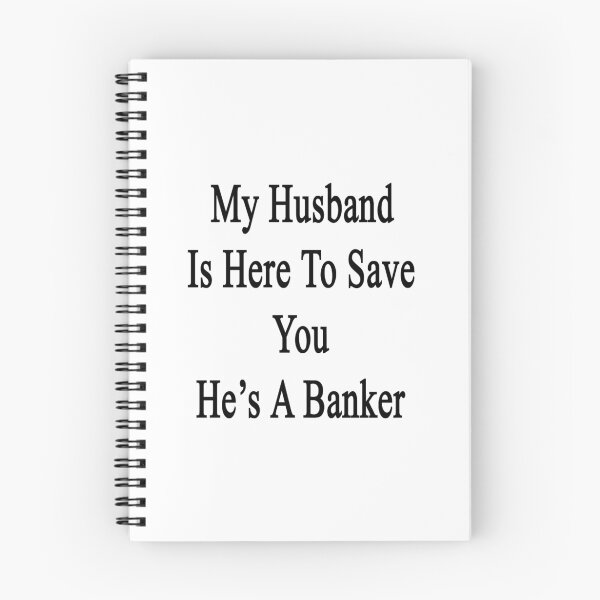 Item preview, My Husband Is Here To Save You He's A Banker  designed and sold by supernova23.