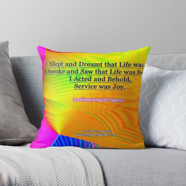 I Slept and Dreamt Throw Pillow