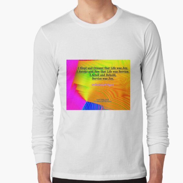 I Slept and Dreamt Long Sleeve T-Shirt