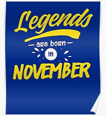 Legends Are Born in November Poster