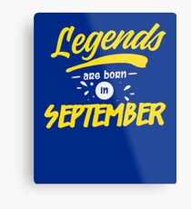 Legends Are Born in September Metal Print