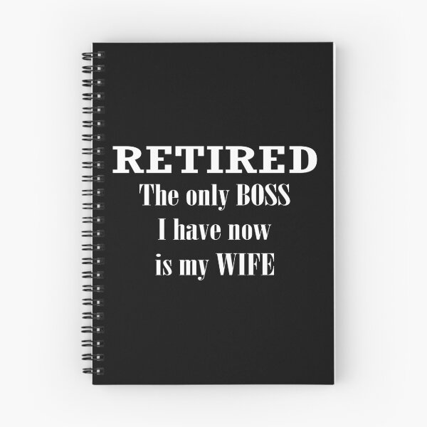 Item preview, Retired-The only Boss I have now is my wife designed and sold by BeUniqueMe.