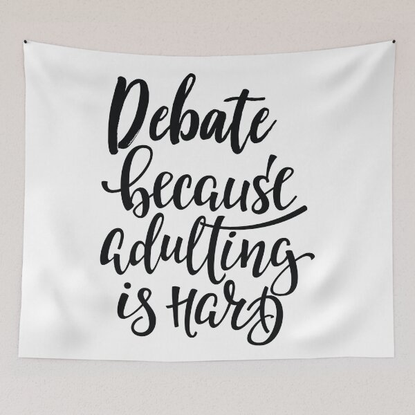 Item preview, Debate Because Adulting Is Hard designed and sold by ProjectX23.