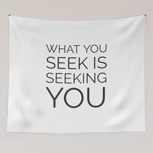 Item preview, What you seek is seeking you    RUMI QUOTES designed and sold by Inspirationmotivation.