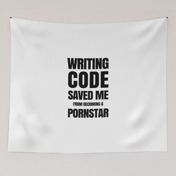 Item preview, Writing code saved me from becoming a Pornstar designed and sold by Eurozerozero.