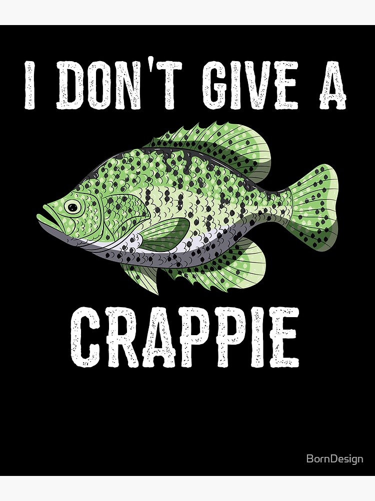 I'm A Crappie Fisherman Funny Fishing T-Shirt