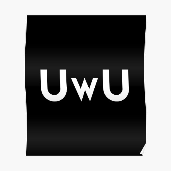 Uwu Text Face Posters Redbubble