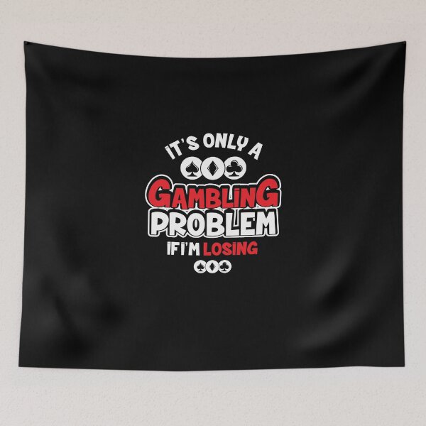 Item preview, Gambling product - It's Only a Problem if I'm Losing - Gambler Gifts designed and sold by stuch75.