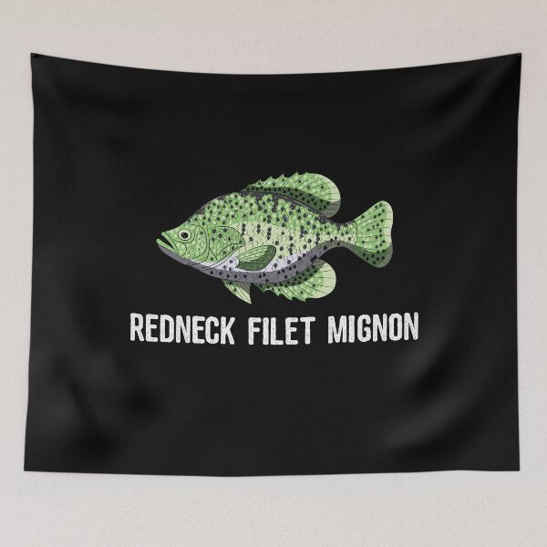 Item preview, Redneck Filet Mignon Crappie Funny Crappies Quote Gift designed and sold by BornDesign.