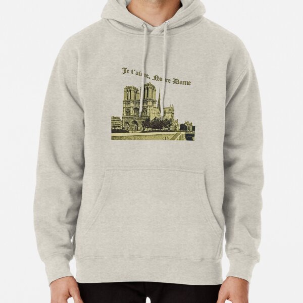 Je t'aime Notre Dame Cathedral Paris Pullover Hoodie