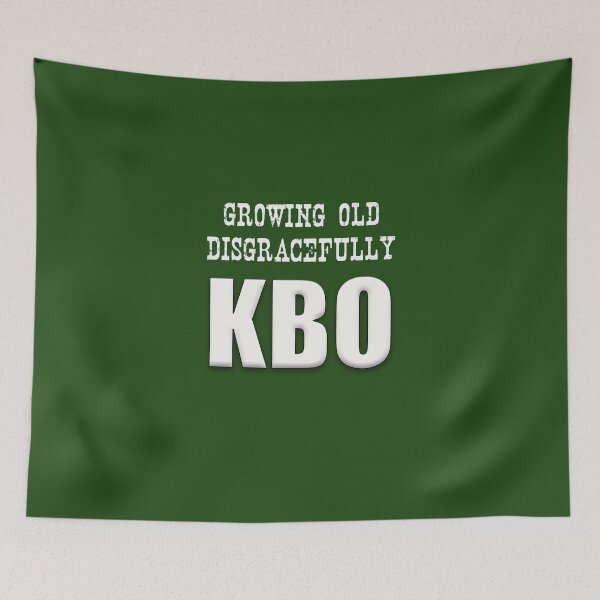 Item preview, Growing Old Disgracefully - KBO designed and sold by MrVPhotography.