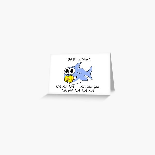Fun Song Greeting Cards Redbubble - baby shark but im screaming the lyrics roblox