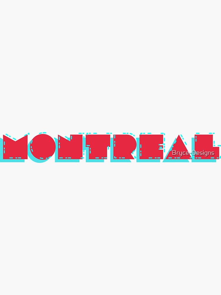 "Montreal" Sticker for Sale by BryceDesigns Redbubble