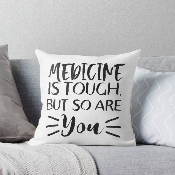 Item preview, Medicine is tough, but so are you designed and sold by jazzydevil.