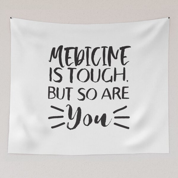 Item preview, Medicine is tough, but so are you designed and sold by jazzydevil.