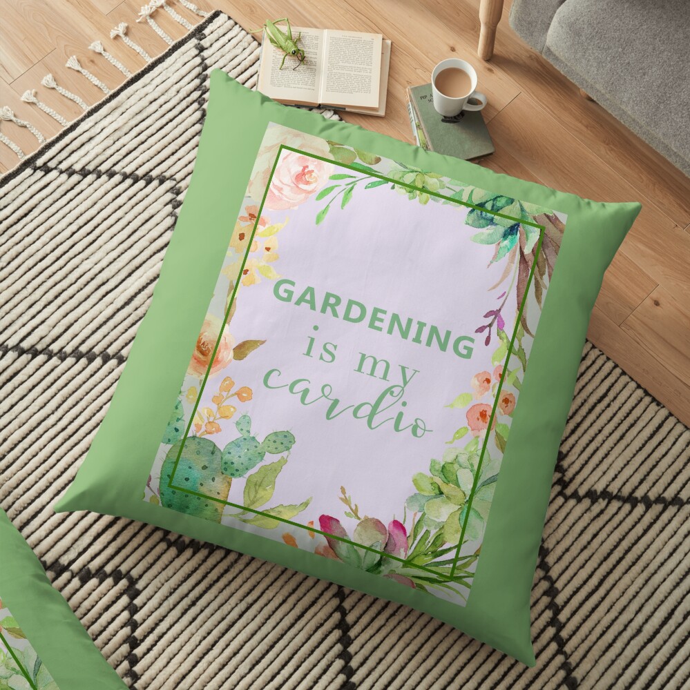Gardening is my cardio Floor Pillow