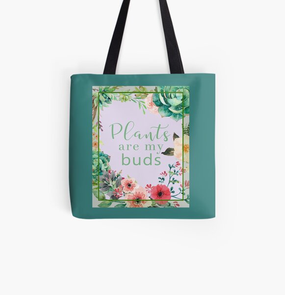 Plants are my buds All Over Print Tote Bag