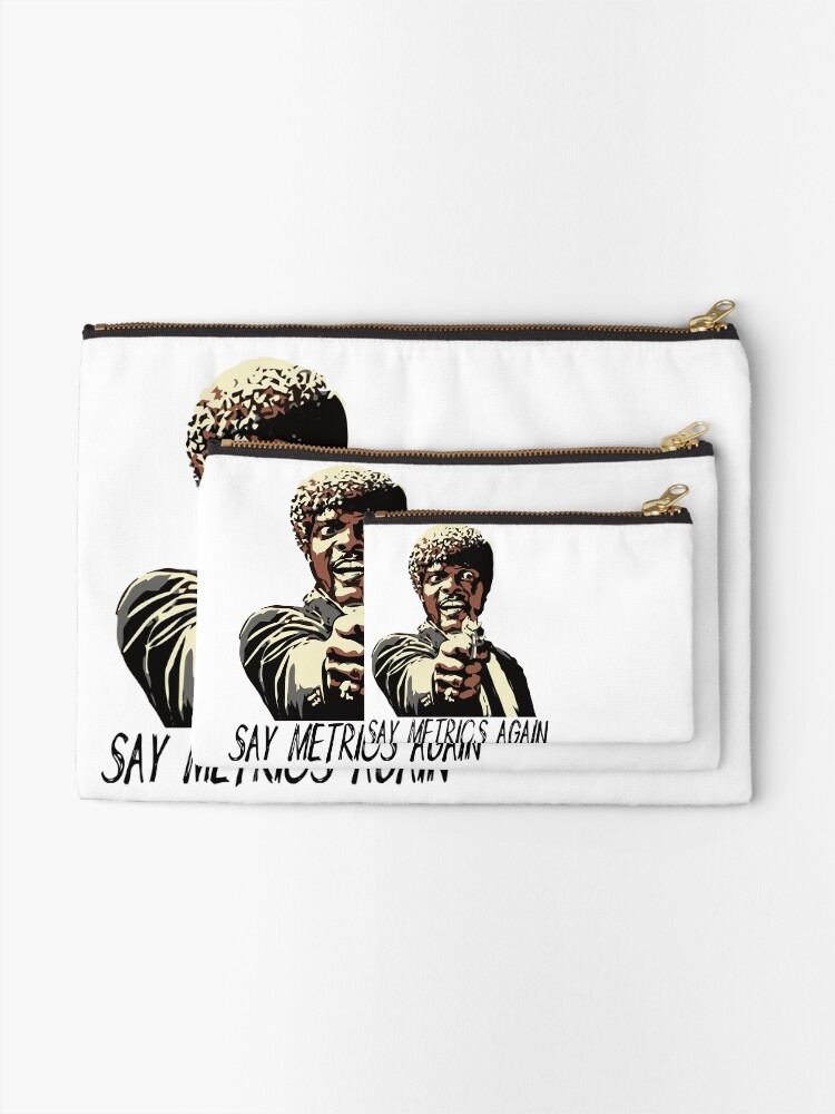 Alternate view of SAY METRICS AGAIN Zipper Pouch