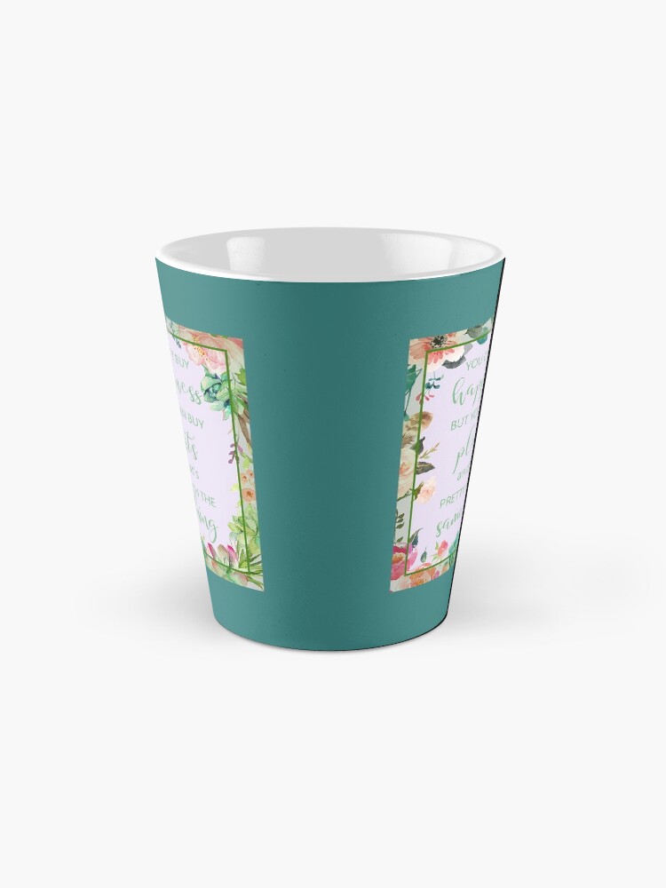 Alternate view of You Can't Buy Happiness But You Can Buy Plants Mug