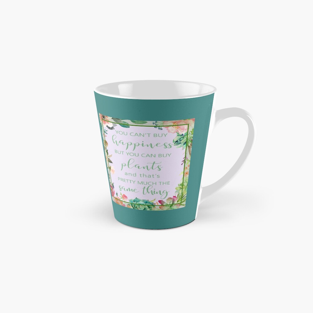 You Can't Buy Happiness But You Can Buy Plants Mug