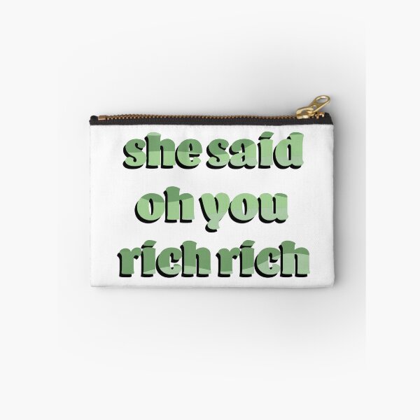 Item preview, she said oh you rich rich  designed and sold by karapos23.