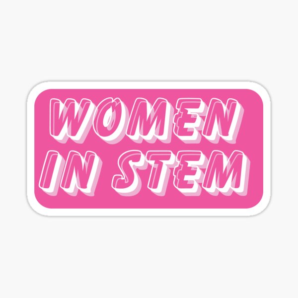 Item preview, Women in Stem Sticker designed and sold by Kilexa Designs.