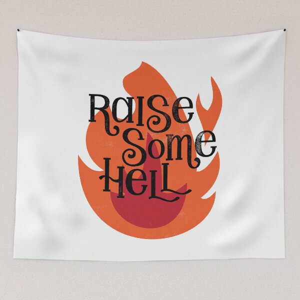 Item preview, Raise Some Hell designed and sold by Erin Shhh.