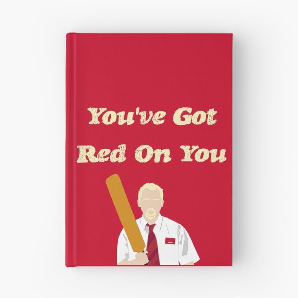 Item preview, Shaun of the Dead - You've Got Red On You designed and sold by OutlineArt.