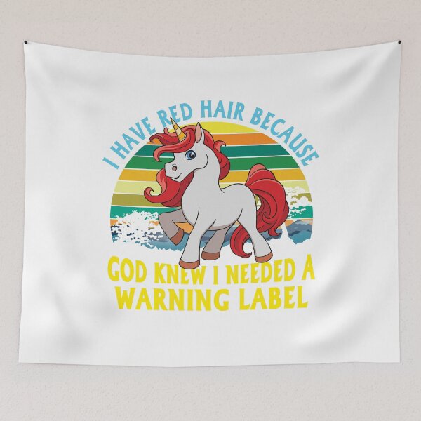 Item preview, I Have Red Hair Because God Knew I Needed A Warning Label designed and sold by Maka4.