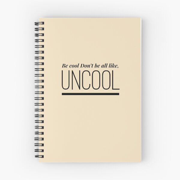 Item preview, Be Cool Don't be All like Uncool Real Housewives of New York Quote designed and sold by mivpiv.