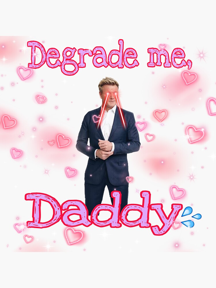 Degrade Me Daddy Sticker For Sale By Dumbbitchjuice Redbubble