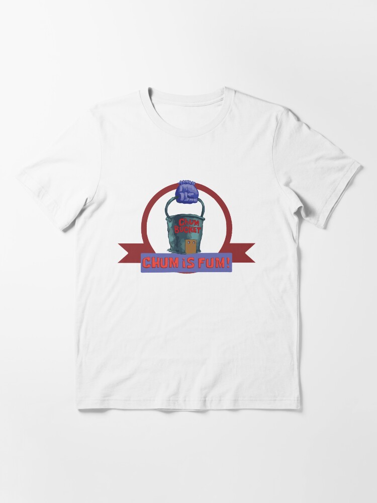 chum bucket shirt