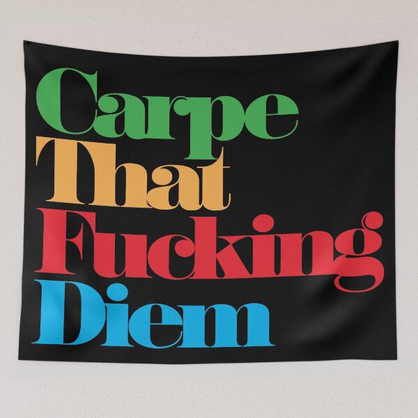 Item preview, Carpe That Fucking Diem - colors designed and sold by Panda3 art.