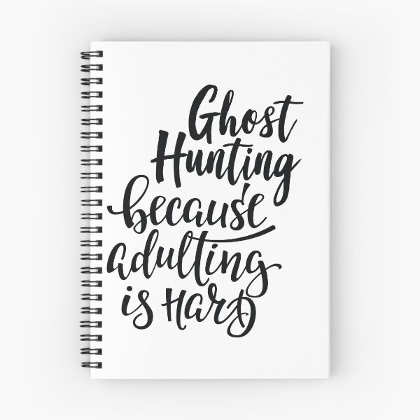 Item preview, Ghost Hunting Because Adulting Is Hard designed and sold by ProjectX23.