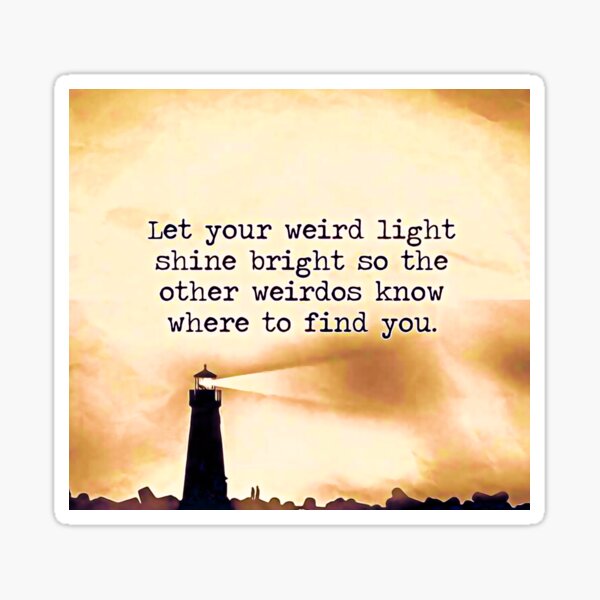 Item preview, Let your weird light shine bright, weirdos at the shore, romantic, friendship, life, funny, cute, gift ideas, digital artwork designed and sold by avit1.