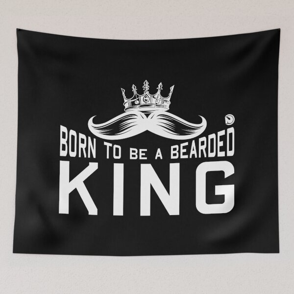 Item preview, born to be a bearded king designed and sold by netrok.