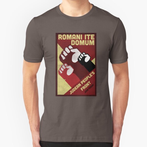 Judean People's Front - Roman's Go Home Slim Fit T-Shirt
