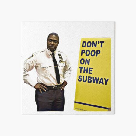 Artikel-Vorschau von Brooklyn Nine Nine, Captain Holt, Don't kacken in der U-Bahn, digitale Kunstwerke, designt und verkauft von avit1.