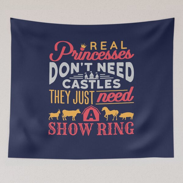 Item preview, Livestock Show - Real Princesses Don't Need Castles They Just Need A Show Ring designed and sold by jaygo.