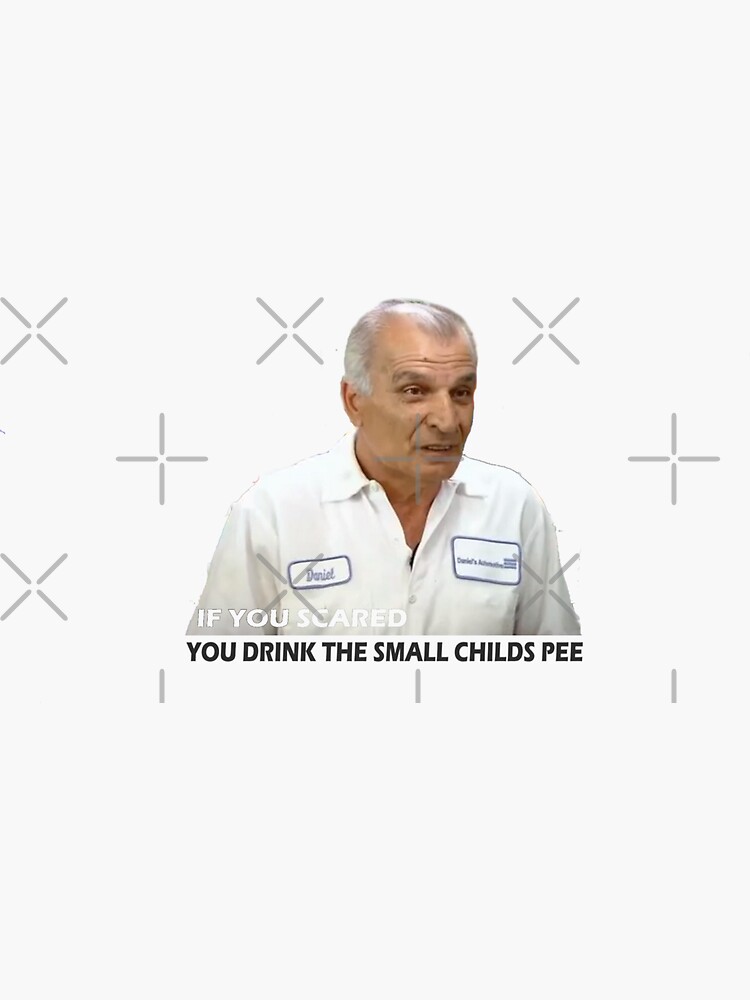 "IF YOU SCARED YOU DRINK THE SMALL CHILDS PEE NATHAN FOR YOU" Sticker