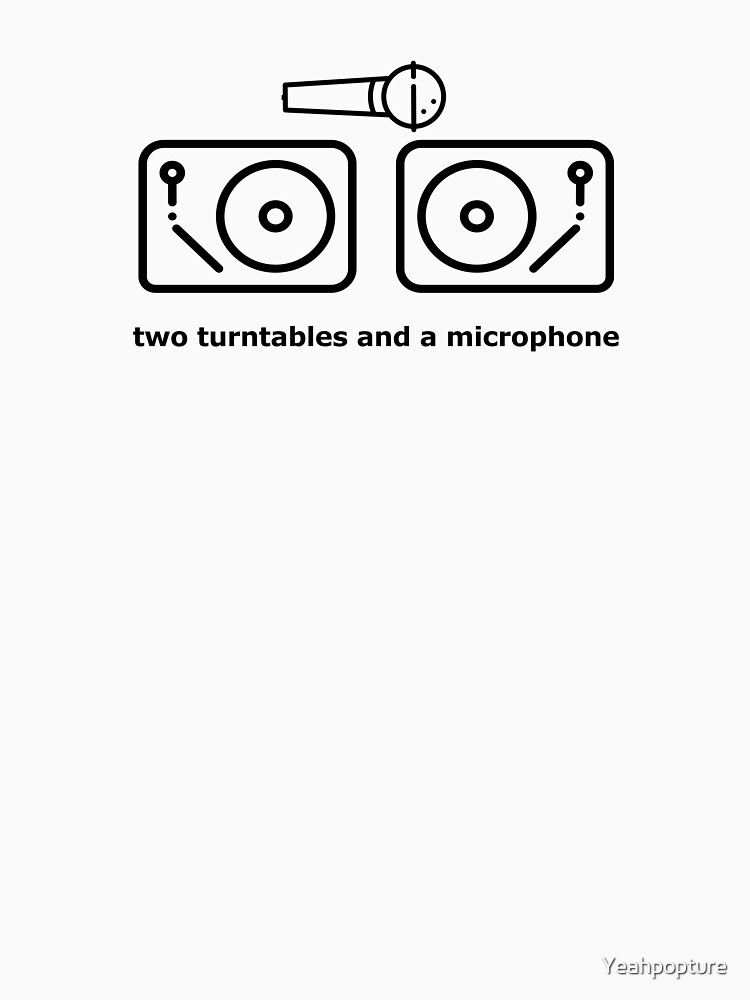 "two turntables and a microphone" Essential TShirt for Sale by