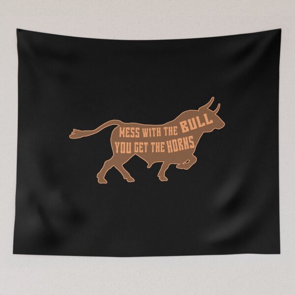 Item preview, MESS WITH THE BULL YOU GET THE HORNS designed and sold by Spoof-Tastic.