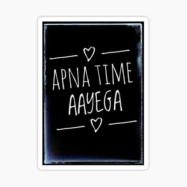 Apna Time Aayega Sticker