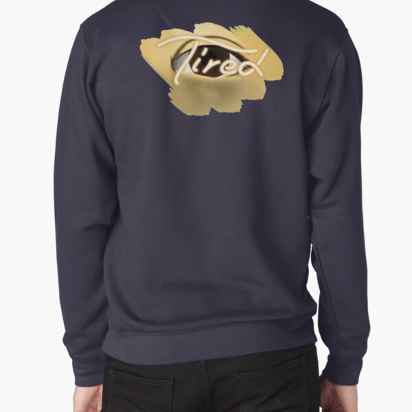 Eye Am Tired in Orange Pullover Sweatshirt