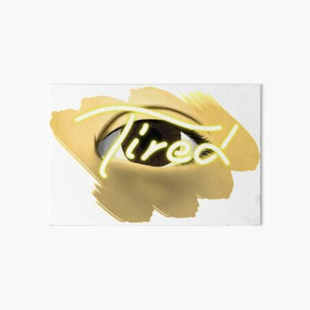 Eye Am Tired in Yellow Art Board Print