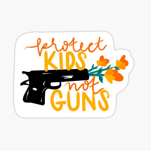 PROTECT KIDS NOT GUNS - Flowers Gun Violence Prevention Activism Illustration Sticker