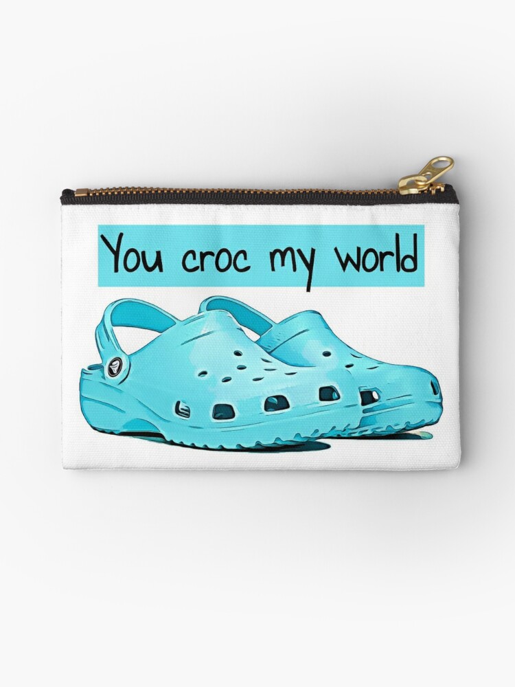 Crocs, you croc my world, memes, quotes, fun, cute, banter, puns